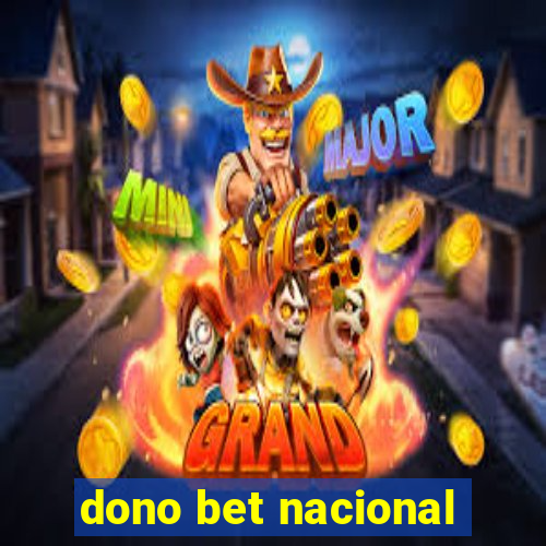 dono bet nacional